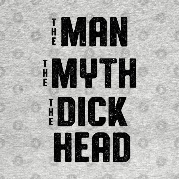 Antisocial Man Myth Dickhead Design by atomguy